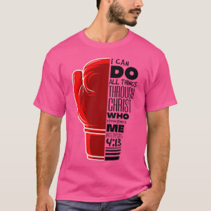 Philippians 413 Religious Boxing Funny Christian B T-Shirt