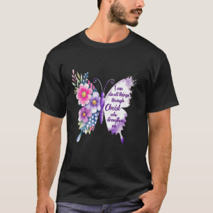 Philippians 413 Religious Butterfly Strengthens Ch T-Shirt