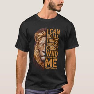 Philippians 413 Religious Lion Strengthens Christi T-Shirt