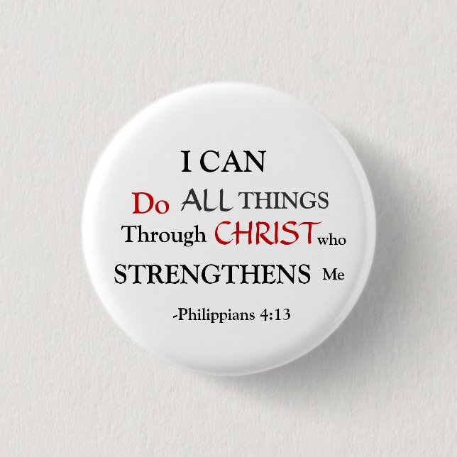 PHILIPPIANS 4:13 3 CM ROUND BADGE (Front)
