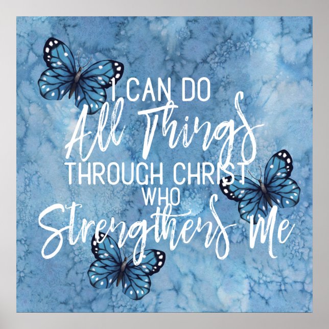 Philippians 4:13 Beautiful Blue Butterfly Design Poster (Front)