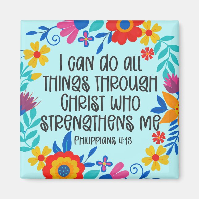 Philippians 4:13 Bible Scripture Folk Art Floral Magnet (Front)