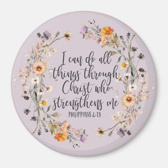 Philippians 4:13 Bible Scripture Verse Floral Magnet (Front)