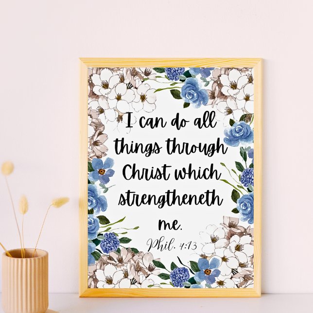 Philippians 4:13 Blue Hydrangea Strong Bible Quote Poster (Philippians 4:13 KJV Bible Verse )