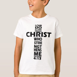 PHILIPPIANS 4:13 - CROSS - I CAN DO ALL THINGS T-Shirt