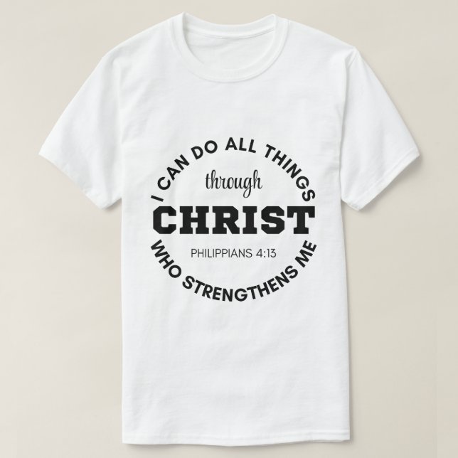 Philippians 4:13 I can do all things Scripture T-Shirt (Design Front)