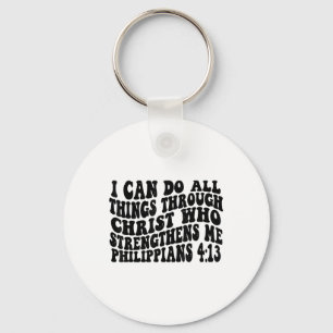 Philippians 4 13 I Can Do All Things Through Chris Key Ring