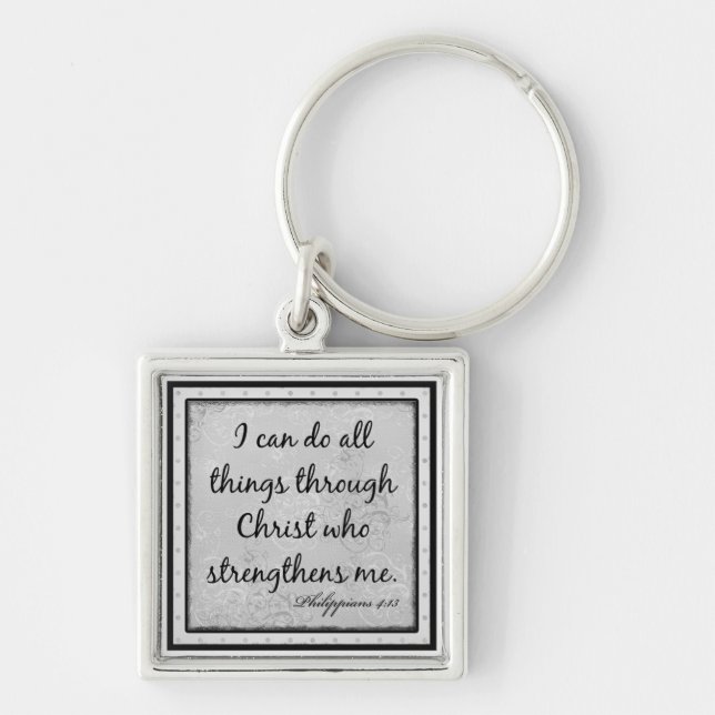 Philippians 4:13 "I can do all things through..." Key Ring (Front)