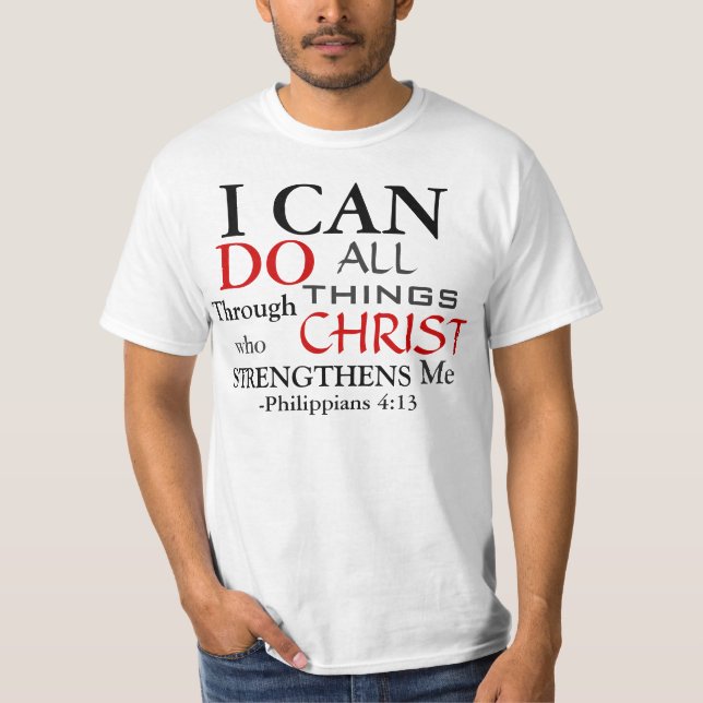 PHILIPPIANS 4:13 T-Shirt (Front)