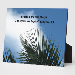 Philippians 4:4 Rejoice in the Lord always... Plaque