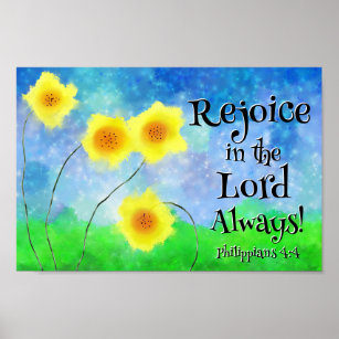Philippians 4:4, Rejoice in the Lord Always Poster