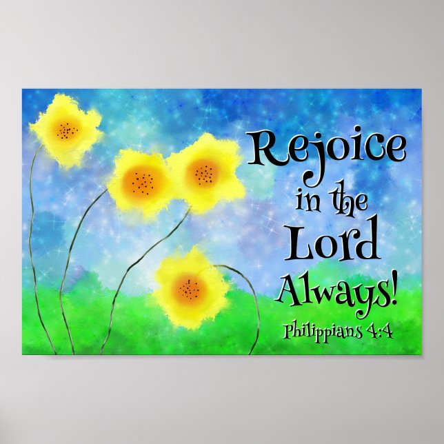 Philippians 4:4, Rejoice in the Lord Always Poster (Front)