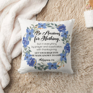 Philippians 4:6 Be Anxious for Nothing Blue Floral Cushion