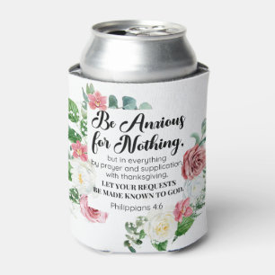 Philippians 4:6 Be Anxious for Nothing Floral Can Cooler