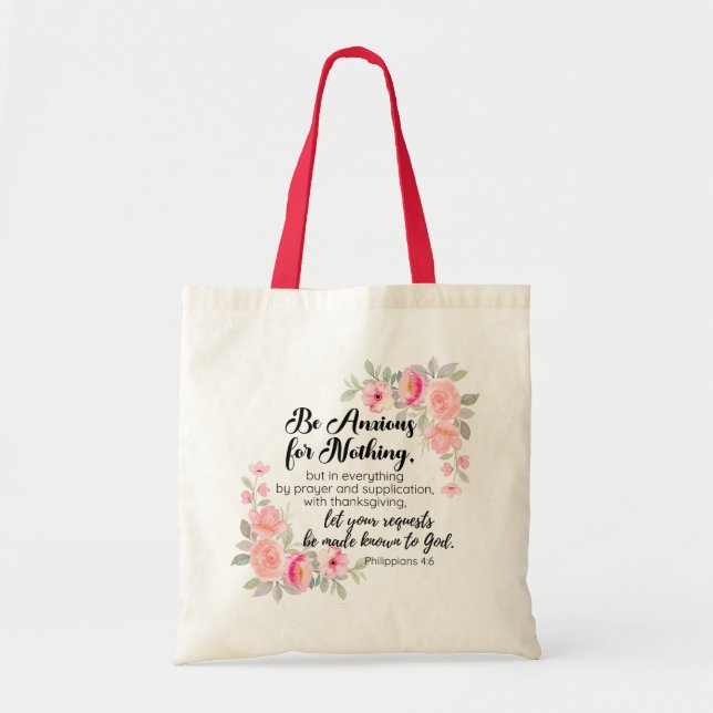 Philippians 4:6 Be Anxious for Nothing Pink Floral Tote Bag (Front)