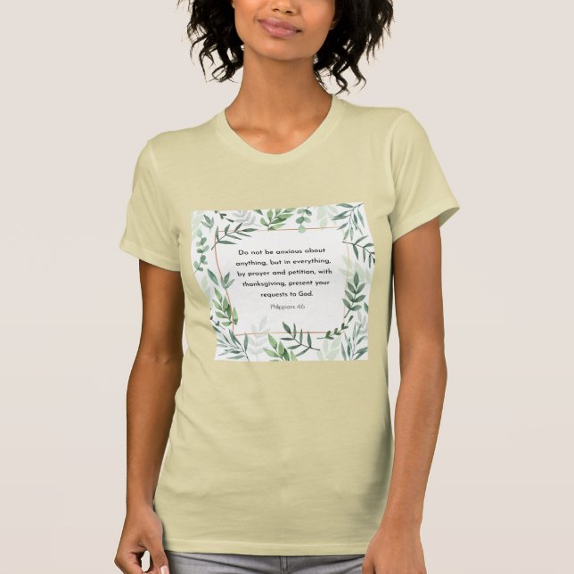 Philippians 4:6, Bible Verse, T-Shirt (Front)