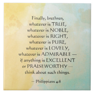 Philippians 4:8 Whatever is True, Tile