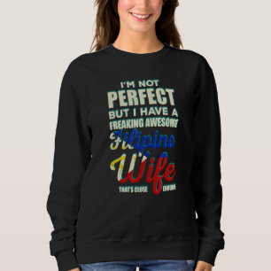 Philippines Filipina Crazy Filipino Wife Flag Prou Sweatshirt
