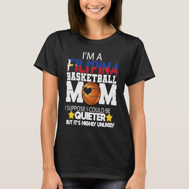 Philippines Filipina Mother Basketball Basket Mama T-Shirt (Front)