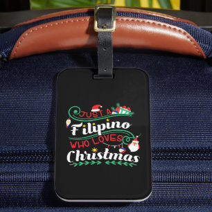 Philippines - Filipino Who Loves Christmas Luggage Tag