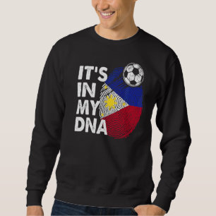 Philippines In My Dna Philippine Flag Team Philipp Sweatshirt