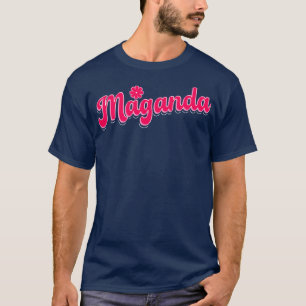 Philippines Maganda T-Shirt