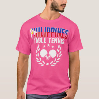 Philippines Ping Pong Lovers Support Philippine Ta T-Shirt