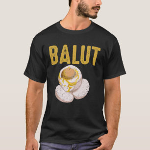 Philippines Speciality Dish Balut Egg Tagalog T-Shirt