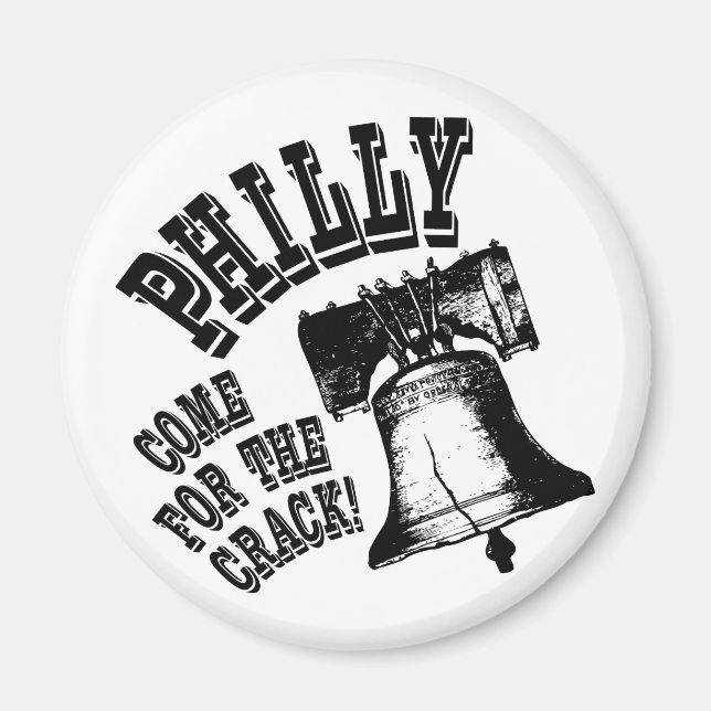Philly - Come for the Crack! Magnet (Front)