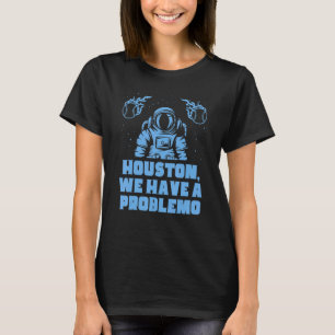 Philly Fan Houston We Have A Problemo Astronaut Sp T-Shirt