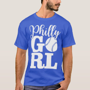 Philly Girl Baseball Philadelphia Home Town Pride T-Shirt