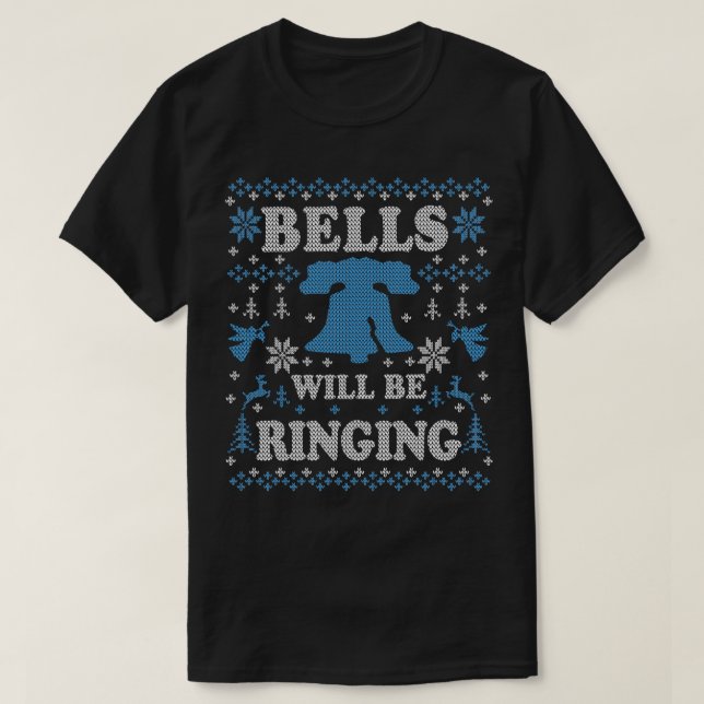 Philly Liberty Bell Philadelphia Bells Will Be Rin T-Shirt (Design Front)