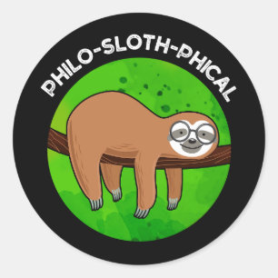 Philo-sloth-phical Funny Animal Sloth Pun Dark BG Classic Round Sticker