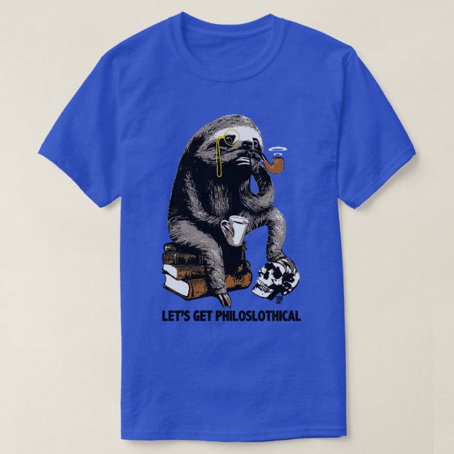 PHILOSLOTHICAL T-Shirt (Design Front)