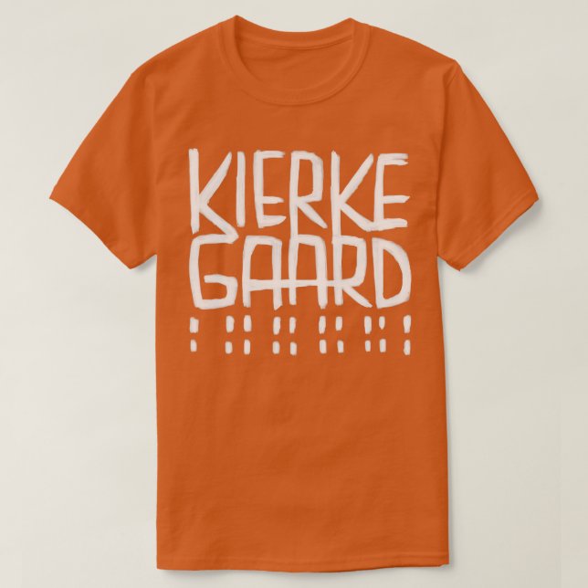 Philosopher Kierkegaard Soren Kierkegaard Philosop T-Shirt (Design Front)