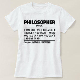 Philosopher Noun Metaphysics Thinker Sarcasm T-Shirt