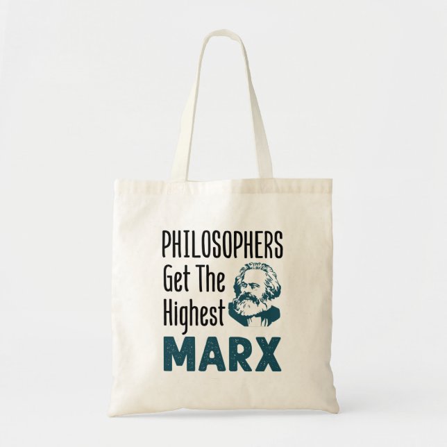 Philosophers Get the Highest Marx Philosophy Funny Tote Bag (Front)