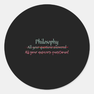 Philosophy, All Your Answers Questioned  Classic Round Sticker