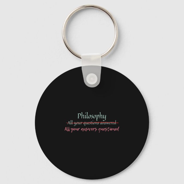 Philosophy, All Your Answers Questioned  Key Ring (Front)