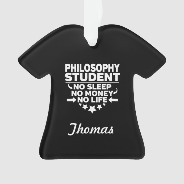 Philosophy College Student No Life or Money Ornament (Front)