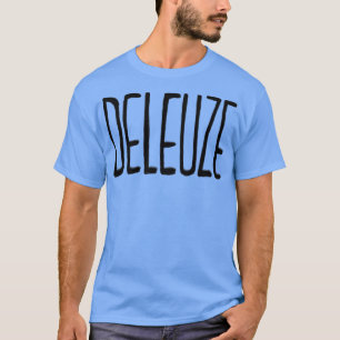 Philosophy Deleuze T-Shirt