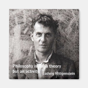 Philosophy is not a theory but an... magnet