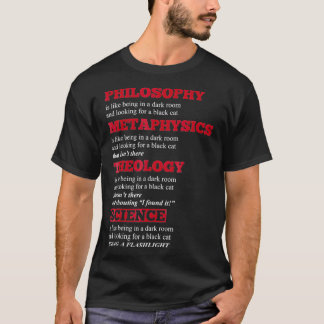 Philosophy Metaphysics Theology Science Humor _2  T-Shirt
