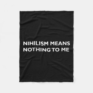 Philosophy, Nihilism, Funny, Philosopher T Shirt Fleece Blanket