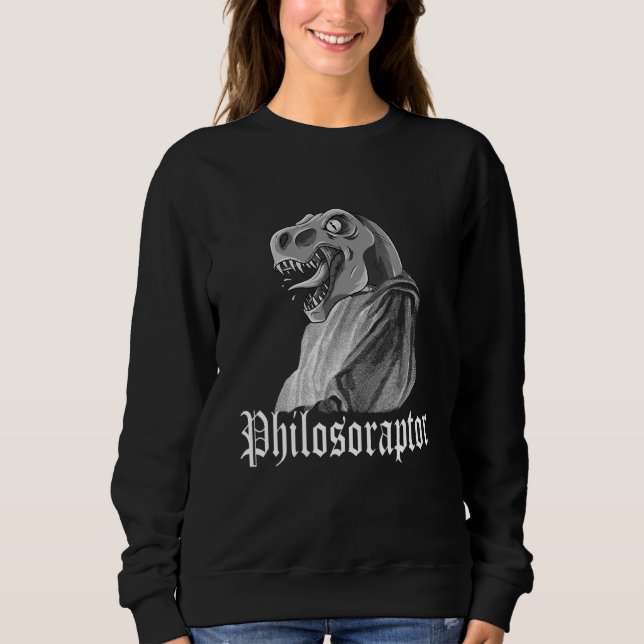 Philosoraptor Cute Dinosaur Philosopher Sweatshirt (Front)