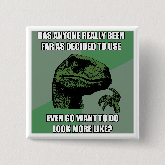 Philosoraptor Nonsense 15 Cm Square Badge (Front)