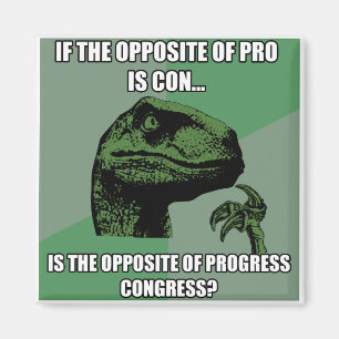 Philosoraptor Progress Vs Congress Magnet