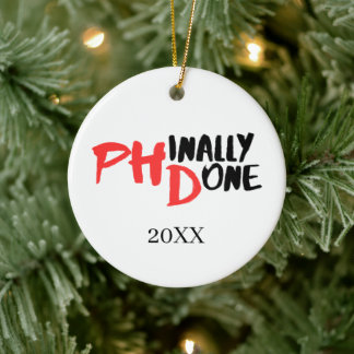 Phinally done - Black PHD Graduation Quote Design Ceramic Tree Decoration