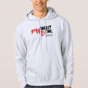 Phinally done - Funny PHD Graduation Quote Design Hoodie
