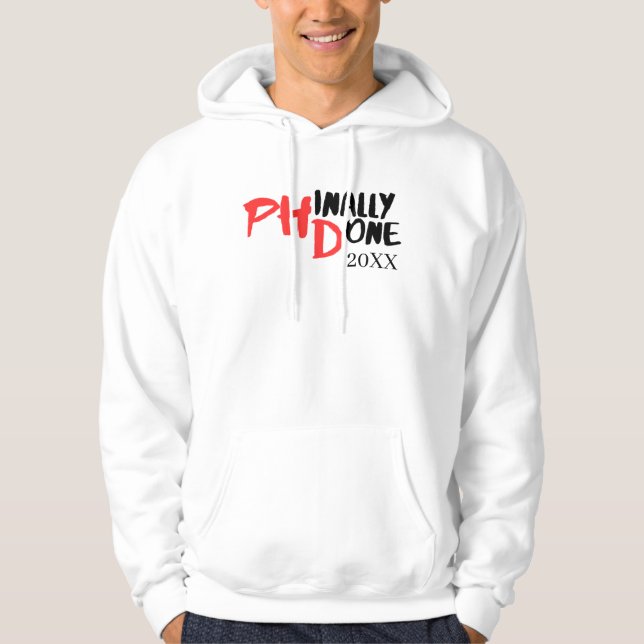 Phinally done - Funny PHD Graduation Quote Design Hoodie (Front)